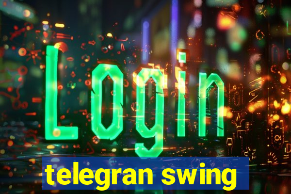telegran swing